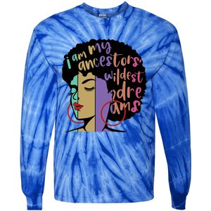 I'm My Ancestors' Wildest Dreams Black History Gift Tie-Dye Long Sleeve Shirt