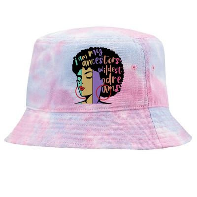 I'm My Ancestors' Wildest Dreams Black History Gift Tie-Dyed Bucket Hat