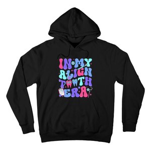 In My Align Teeth Era Dental Hygienist Dental Hygiene Month Hoodie