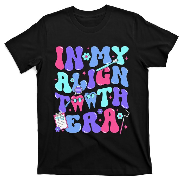 In My Align Teeth Era Dental Hygienist Dental Hygiene Month T-Shirt