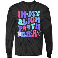 In My Align Teeth Era Dental Hygienist Dental Hygiene Month Tie-Dye Long Sleeve Shirt