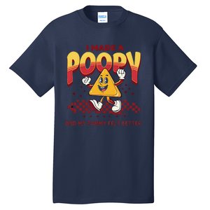 I Made A Poopy And My Tummy Felt Better Adult Humor Meme Tall T-Shirt