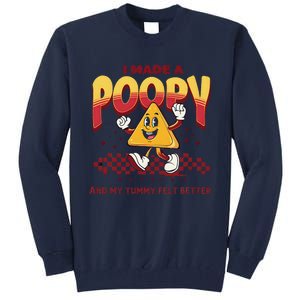 I Made A Poopy And My Tummy Felt Better Adult Humor Meme Tall Sweatshirt