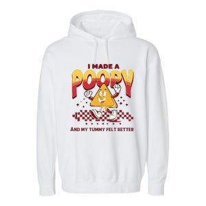 I Made A Poopy And My Tummy Felt Better Adult Humor Meme Garment-Dyed Fleece Hoodie