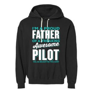 I M A Proud Father Of A Freaking Awesome Pilot Fathers Day Gift Garment-Dyed Fleece Hoodie