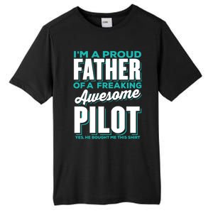 I M A Proud Father Of A Freaking Awesome Pilot Fathers Day Gift Tall Fusion ChromaSoft Performance T-Shirt