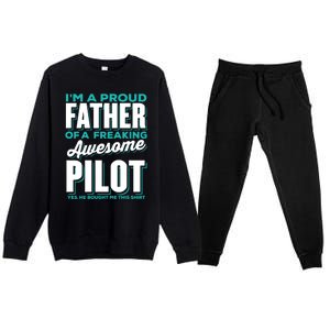 I M A Proud Father Of A Freaking Awesome Pilot Fathers Day Gift Premium Crewneck Sweatsuit Set