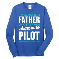 I M A Proud Father Of A Freaking Awesome Pilot Fathers Day Gift Tall Long Sleeve T-Shirt