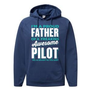 I M A Proud Father Of A Freaking Awesome Pilot Fathers Day Gift Performance Fleece Hoodie