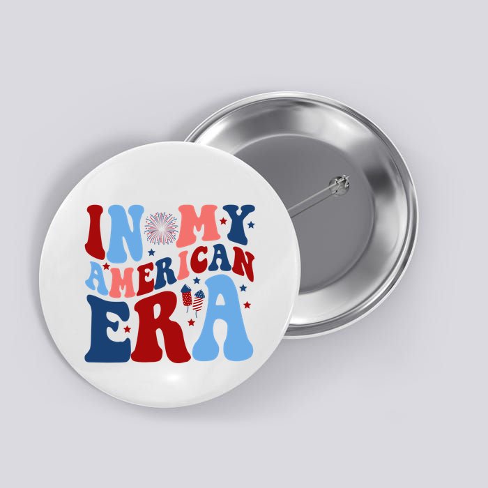 In My American Era Festive 4th Of July Summer Button