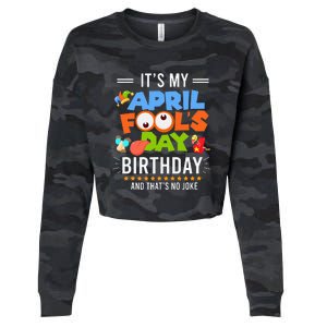 It's My April Fool's Day Birthday Funny April Fool's Day Cropped Pullover Crew