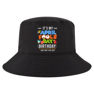 It's My April Fool's Day Birthday Funny April Fool's Day Cool Comfort Performance Bucket Hat