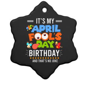 It's My April Fool's Day Birthday Funny April Fool's Day Ceramic Star Ornament