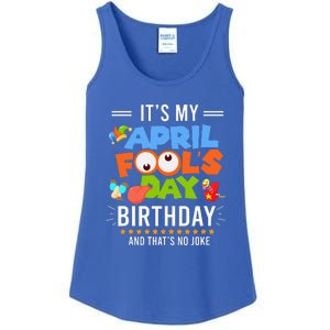 It's My April Fool's Day Birthday Funny April Fool's Day Ladies Essential Tank