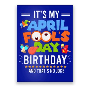 It's My April Fool's Day Birthday Funny April Fool's Day Poster