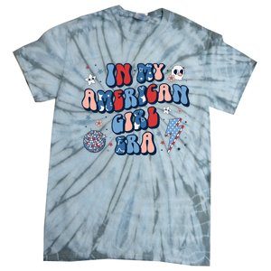 In My American Girl Era Retro 4th Of July Fourth Groovy Tie-Dye T-Shirt