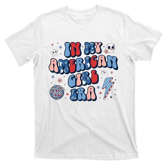 In My American Girl Era Retro 4th Of July Fourth Groovy T-Shirt