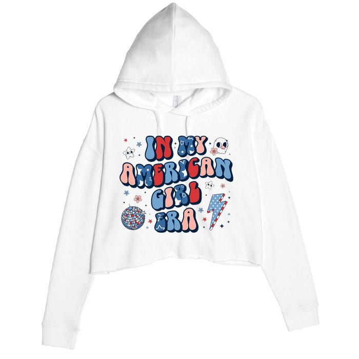 In My American Girl Era Retro 4th Of July Fourth Groovy Crop Fleece Hoodie