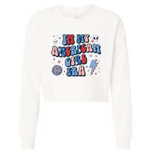 In My American Girl Era Retro 4th Of July Fourth Groovy Cropped Pullover Crew