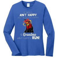 If Mama AinT Happy AinT Nobody Happy If Grandma AinT Ladies Long Sleeve Shirt