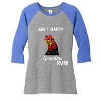 If Mama AinT Happy AinT Nobody Happy If Grandma AinT Women's Tri-Blend 3/4-Sleeve Raglan Shirt