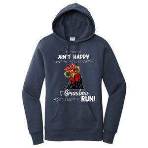 If Mama AinT Happy AinT Nobody Happy If Grandma AinT Women's Pullover Hoodie