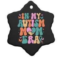 In My Autism Mom Era Neurodiversity Mom Ceramic Star Ornament