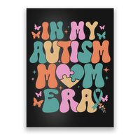 In My Autism Mom Era Neurodiversity Mom Poster