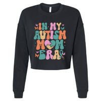 In My Autism Mom Era Neurodiversity Mom Cropped Pullover Crew