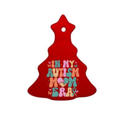 In My Autism Mom Era Neurodiversity Mom Ceramic Tree Ornament