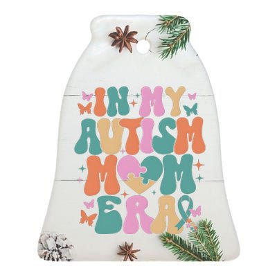 In My Autism Mom Era Neurodiversity Mom Ceramic Bell Ornament