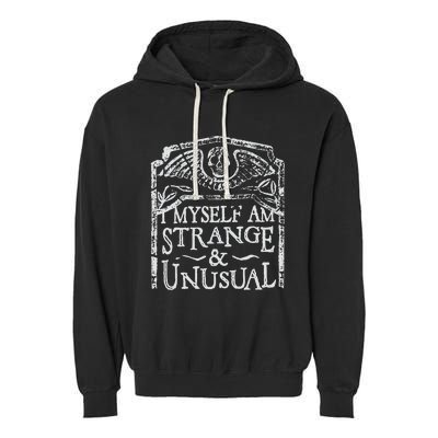 I Myself Am Strange And Unusual Garment-Dyed Fleece Hoodie