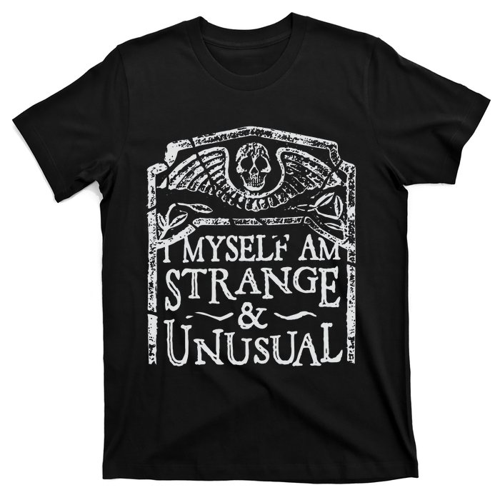 I Myself Am Strange And Unusual T-Shirt