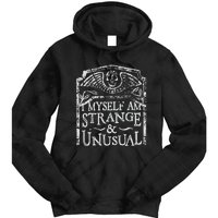 I Myself Am Strange And Unusual Tie Dye Hoodie