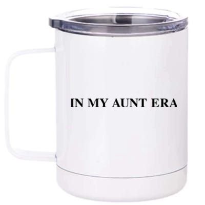 In My Aunt Era Eras Funny Auntie 12 oz Stainless Steel Tumbler Cup