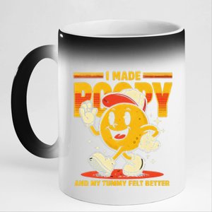 I Made A Poopy And My Tummy Felt Better Adult Humor Meme 11oz Black Color Changing Mug