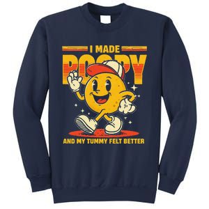 I Made A Poopy And My Tummy Felt Better Adult Humor Meme Sweatshirt