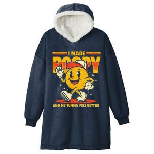 I Made A Poopy And My Tummy Felt Better Adult Humor Meme Hooded Wearable Blanket