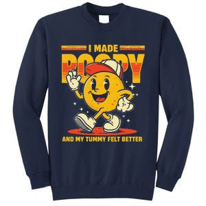 I Made A Poopy And My Tummy Felt Better Adult Humor Meme Tall Sweatshirt