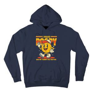 I Made A Poopy And My Tummy Felt Better Adult Humor Meme Tall Hoodie