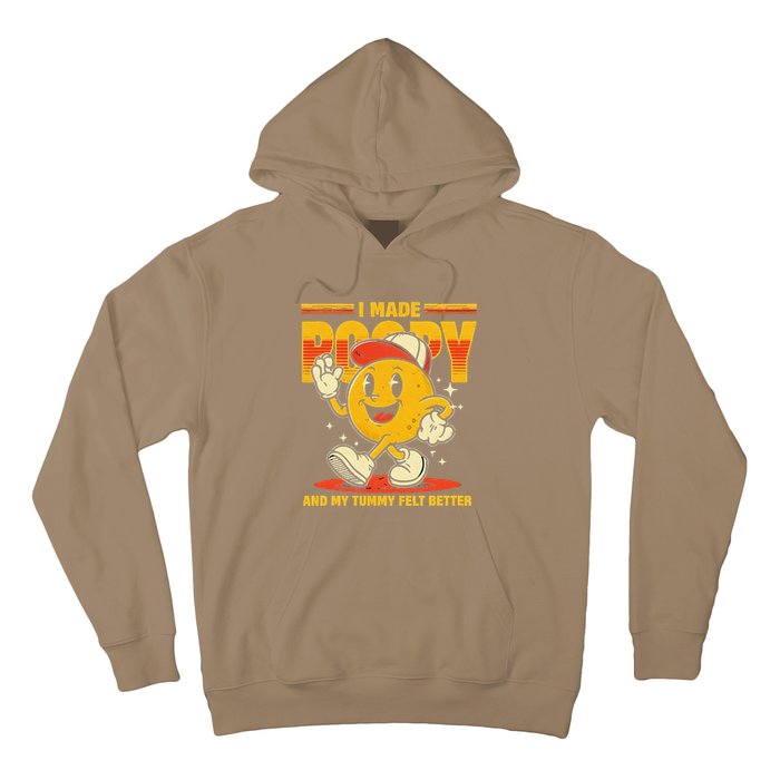 I Made A Poopy And My Tummy Felt Better Adult Humor Meme Hoodie