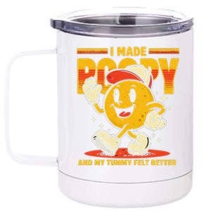 I Made A Poopy And My Tummy Felt Better Adult Humor Meme 12 oz Stainless Steel Tumbler Cup