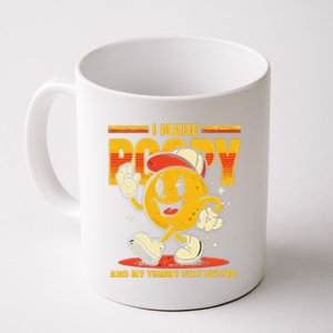 I Made A Poopy And My Tummy Felt Better Adult Humor Meme Coffee Mug