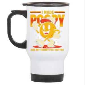 I Made A Poopy And My Tummy Felt Better Adult Humor Meme Stainless Steel Travel Mug