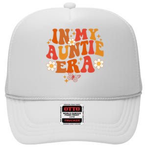 In My Auntie Era Baby Announcement Cute For Cool Auntie Club High Crown Mesh Back Trucker Hat