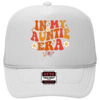 In My Auntie Era Baby Announcement Cute For Cool Auntie Club High Crown Mesh Back Trucker Hat