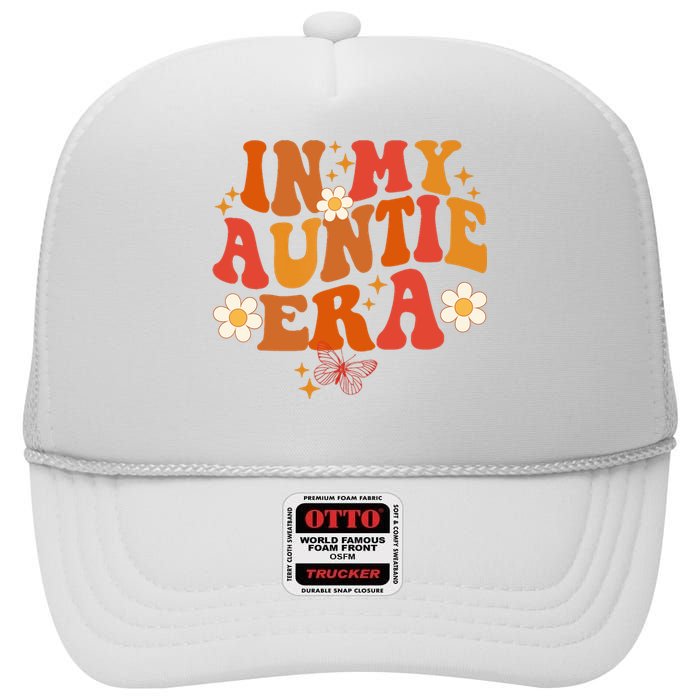 In My Auntie Era Baby Announcement Cute For Cool Auntie Club High Crown Mesh Back Trucker Hat