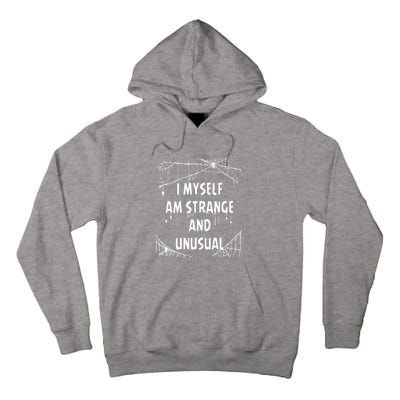 I Myself Am Strange Unusual Spooky Spider Halloween 80s 90s Tall Hoodie