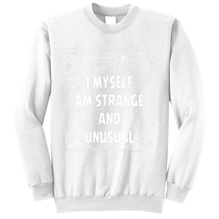 I Myself Am Strange Unusual Spooky Spider Halloween 80s 90s Sweatshirt