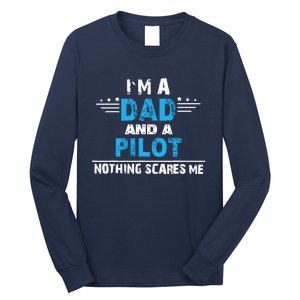 I M A Dad And A Pilot Airplane Aviation Pilot Dads Long Sleeve Shirt